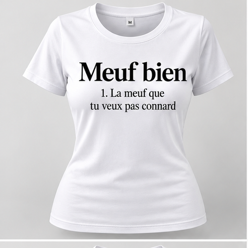 T-shirt blanc Meuf bien avec inscription noire